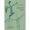 Keringő &aacute;lom - Szombathelyi t&ouml;rt&eacute;net - Ball&oacute; L&aacute;szl&oacute;