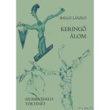 Keringő &aacute;lom - Szombathelyi t&ouml;rt&eacute;net - Ball&oacute; L&aacute;szl&oacute;
