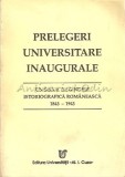 Prelegeri Universitare Inaugurale, Editura Universitatii Iasi, 1993, 400 pagini, Istorie, Romana