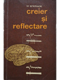 M. Steriade - Creier si reflectare (Editia: 1966)