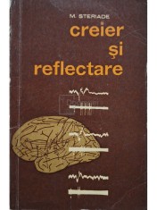 M. Steriade - Creier si reflectare (Editia: 1966) foto