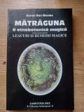 MATRAGUNA O ETNOBOTANICA MAGICA. LEACURI SI REMEDII MAGICE.