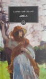 Cumpara ieftin Adela - Garabet Ibraileanu - Studii Literare, Critica Literara