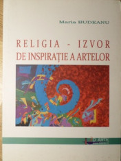 RELIGIA - IZVOR DE INSPIRATIE A ARTELOR-MARIA BUDEANU foto