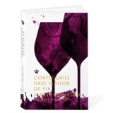 Confesiunile unui iubitor de vin. Placerea degustarii &ndash; Jancis Robinson