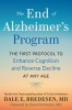 The End of Alzheimer&#039;s Program: The First Protocol to Enhance Cognition and Reverse Decline at Any Age