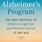 The End of Alzheimer&#039;s Program: The First Protocol to Enhance Cognition and Reverse Decline at Any Age