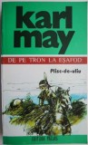 Opere 4. Plisc-de-uliu. Din ciclul &ldquo;De pe tron la esafod&rdquo;, vol. IV &ndash; Karl May