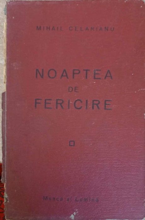 NOAPTEA DE FERICIRE-MIHAIL CELARIANU-166656