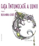 Fata intunecata a lunii | Ruxandra Biro, 2021, Casa Cartii de Stiinta