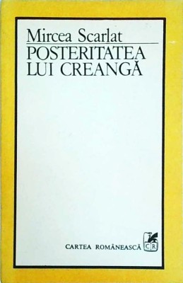 Mircea Scarlat - Posteritatea lui Creanga foto