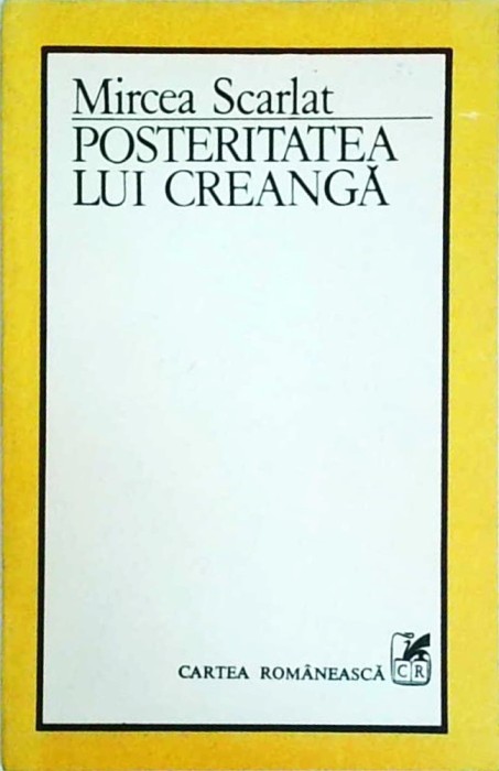 Mircea Scarlat - Posteritatea lui Creanga