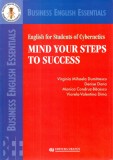 English for Students of Cybernetics - Mind your steps to Success | Monica Condruz-Bacescu, Mihaela Dumitrescu, Denise Dona, Viorela Valentina Marin, Uranus