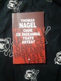 Thomas Nagel - Oare ce inseamna toate astea?