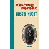 Huszti Huszt - Herczeg Ferenc