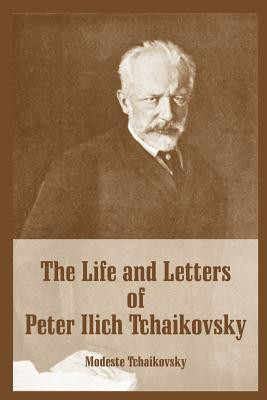 The Life and Letters of Peter Ilich Tchaikovsky foto