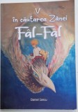 V IN CAUTAREA ZANEI FAL - FAL de DANIEL IANCU , ilustratii de KARDA ZENKO , prefata de MIHAI - GRUIA SANDU , 2023 , INSEMNARI PE PAGINA DE GARDA *