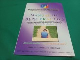 Manual Bune Practici: Siguranța Copiilor - Politia, Abuz, Trafic. Psihologie, Pedagogie. 2007