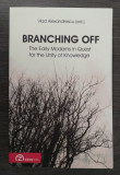 Branching off. The early moderns in quest for the unity of knowledge
