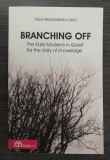 Branching off. The early moderns in quest for the unity of knowledge