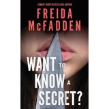 Want to Know a Secret? - Freida McFadden