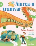 Aiurea-n tramvai - Editura Grupul Art