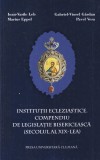 Institutii ecleziastice. Compendiu de legislatie bisericeasca (secolul al