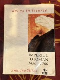 Andrina Stiles - Imperiul Otoman 1450-1700