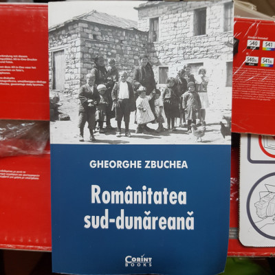 Gheorghe Zbuchea Romanitatea Sud Dunareana foto