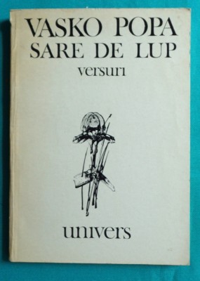 Vasko Popa &amp;ndash; Sare de lup ( ilustratii Mircea Dumitrescu trad. Marin Sorescu ) foto