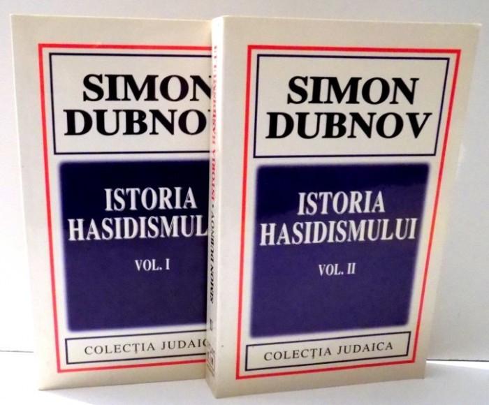 ISTORIA HASIDISMULUI de SIMON DUBNOV, VOL I-II , 1998