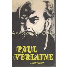 Confesiuni. Note Autobiografice - Paul Verlaine