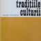 PROGRESUL UMAN SI TRADITIILE CULTURII-VASILE VETISANU-242965