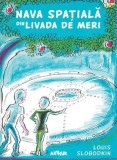 Nava spatiala din livada de meri &ndash; Louis Slobodkin