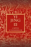 Yi Jing. Cartea schimbărilor - Editura Herald