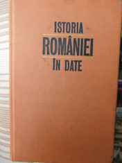 Istoria Romaniei in date-Horia C.Matei-C.Giurascu-ed.Enciclopedica 1971 foto