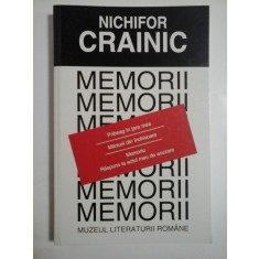 Nichifor CRAINIC - MEMORII - Muzeul Literaturii Romane