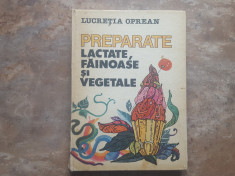 Preparate lactate, fainoase si vegetale - Lucretia Oprean, 1984 foto