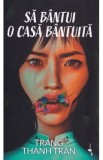Sa bantui o casa bantuita - Trang Thanh Tran