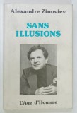 SANS ILLUSIONS par ALEXANDRE ZINOVIEV , 1979
