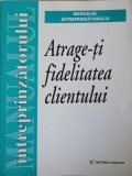 ATRAGE-TI FIDELITATEA CLIENTULUI-VALERIU POP