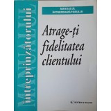ATRAGE-TI FIDELITATEA CLIENTULUI-VALERIU POP-228064