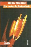 (autograf) Un cartus la butoniera - Chiril Tricolici