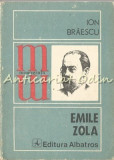 Cumpara ieftin Emile Zola - Ion Braescu