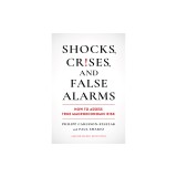 Shocks, Crises, and False Alarms: How to Assess True Macroeconomic Risk