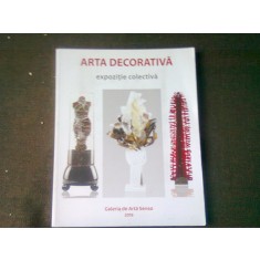 ARTA DECORATIVA, EXPOZITIE COLECTIVA