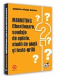 Marketing. Chestionare, sondaje de opinie, studii de piata si teste-grila - Alexandru-Mircea Nedelea