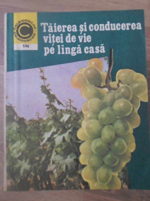 TAIEREA SI CONDUCEREA VITEI DE VIE PE LANGA CASA-TEODOR MARTIN-266540