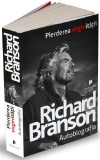 Pierderea virginitatii. Autobiografia | Richard Branson