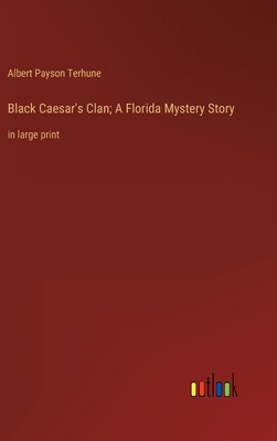 Black Caesar&amp;#039;s Clan; A Florida Mystery Story: in large print foto